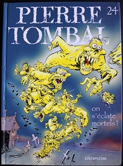 Pierre Tombal - 24 - On s'éclate mortels ! - EO 2007