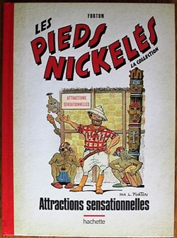 Les pieds nickelés - 008 - Attractions sensationnelles - Rééd. 2015