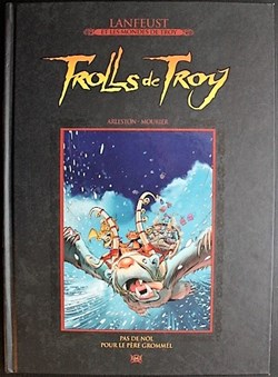 Trolls de Troy - 19 - Pas de Nöl pour le père Grommël - Rééd. 2016