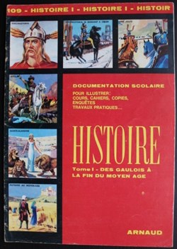 Documentation scolaire Arnaud - 109 - Histoire de France Tome I - Edition 1985