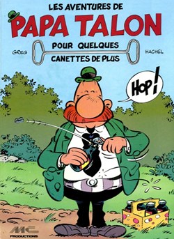 Album - Achille Talon - HS - Les aventures de Papa Talon - Pour quelques canettes de plus