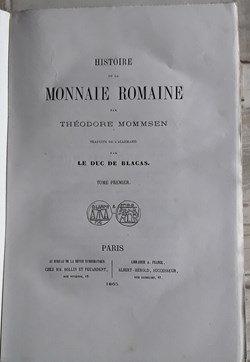 Théodore Mommsen , Duc de Blacas , Histoire de la Monnaie Romaine