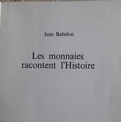 Jean Babelon , Les monnaies racontent l'histoire