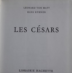 Léonard Von Matt , Hans Kühner , Les Césars