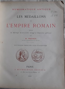 W.Frœhner , Les médaillons de l'empire Romain