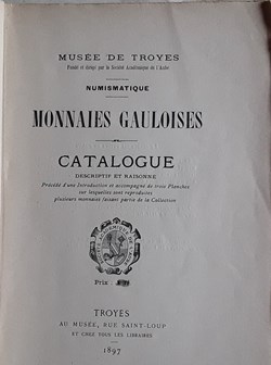 Musée de Troyes , Monnaies Gauloises , catalogue