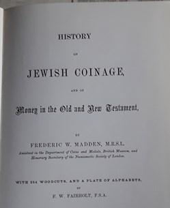 Frederic W. Madden , History of Jewish Coinage