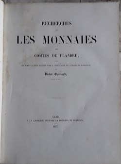 Victor Gaillard , Recherches sur les monnaies des comtes de Flandre