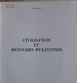 Guy Lacam , Civilisation et monnaies Byzantines