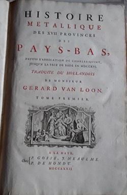 Gerard Van Loon , Histoire métallique des XVII provinces des Pays-Bas