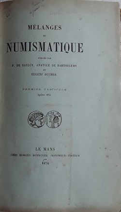 De Saulcy, Barthélemy, Hucher , Mélanges de numismatique