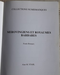 Alan M Stahl , Mérovingiens et royaumes Barbarbes