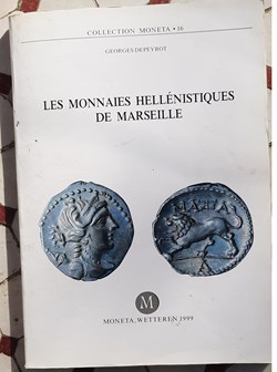 Les Monnaies Hellenistiques de Marseille par gEORGES Depeyrot 1999