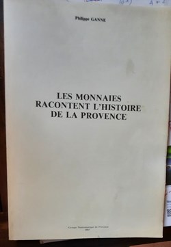 Les Monnaie racontent l histoire de la provence philippe ganne 1985 GNP