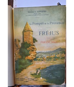 FORVM IVLI /Frejus la pompei de la provence  DT  DONNADIEU