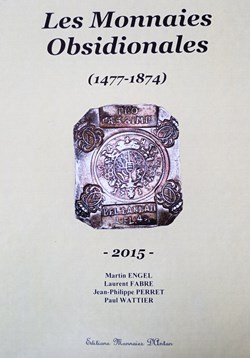 Les Monnaies Obsidionales (1477-1874), 2015
