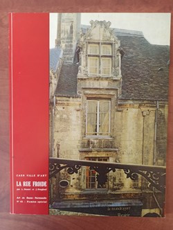 ART de BASSE-NORMANDIE n°45 2e trim. 1970 Caen, la rue Froide