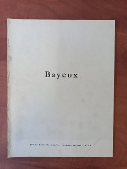 ART de BASSE-NORMANDIE n°54 2e trim. 1969 BAYEUX
