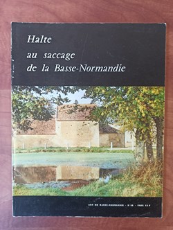 ART de BASSE-NORMANDIE n°55 3e trim. 1969 Halte au saccage de la Basse-Normandie
