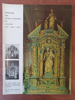 ART de BASSE-NORMANDIE n°46-47-48-49-50 3e trim. 1973 Répertoire des autels et retables du Calvados