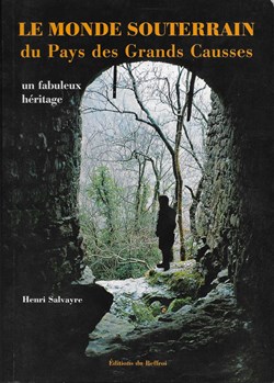2007 - Le monde souterrain du Pays des Grands Causses