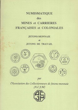 1999 - Numismatique mines et carrières... - A.C.J.M.