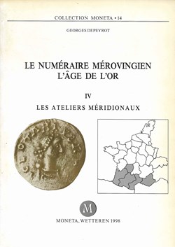 1998 - Le numéraire Mérovingien... - G. Depeyrot