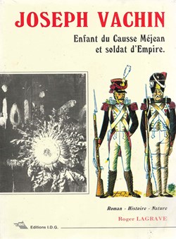 1993 - Joseph Vachin, enfant du Causse Méjean et soldat de l'empire