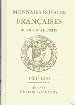 2022 - Monnaies royales Françaises de Louis XI à Henri IV