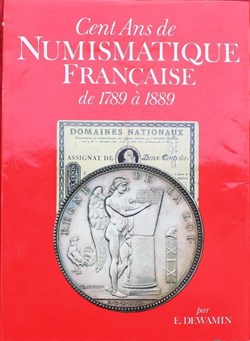 1989 - Cent ans de Numismatique... - E. Dewamin