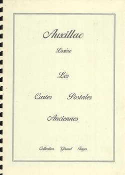 2009 - Auxillac, Lozère, les cartes postales anciennes.