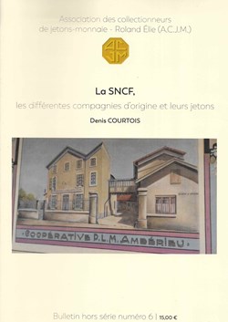 2019 - La SNCF, les différentes compagnies d'origine et leurs jetons
