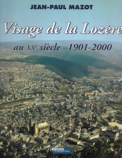 2004 - Visage de la Lozère au XXe siècle