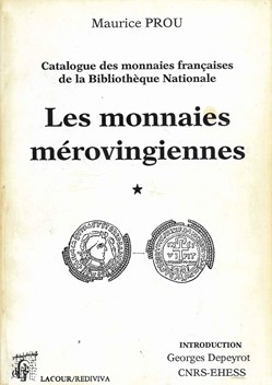 1995 - Les monnaies mérovingiennes - M. Prou