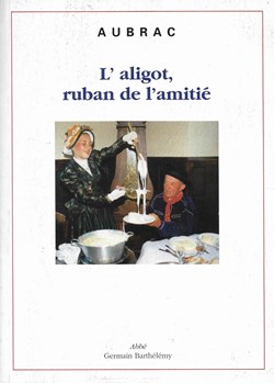 1995 - Aubrac - L'aligot ruban de l'amitié