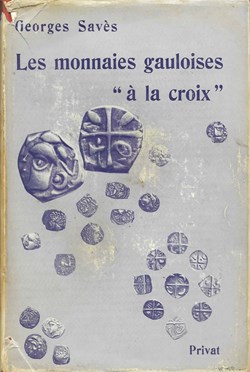 1976 - Les monnaies gauloises... - G. Savès