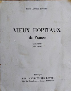 Vieux Hôpitaux de France - Laboratoires Bottu