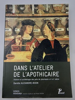 Dans l'atelier de l'apothicaire par Danièle Alexandre-Bidon