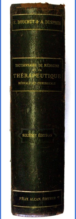 Dictionnaire de Médecine et de Thérapeutique médicale et chirurgicale 1895