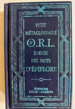 Petit METAGLOSSAIRE D'ORL et mots d'Epiflore