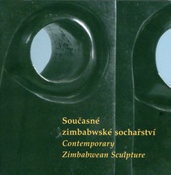 2007 - SOUČASNÉ ZIMBABWSKÉ SOCHAŘSTVÍ