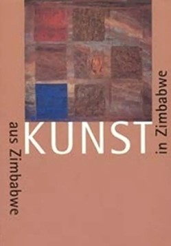 2001 - Kunst Aus Zimbabwe - Kunst in Zimbabwe:
