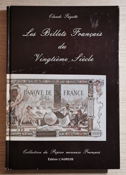 Claude Fayette - Les billets français du XXème siècle