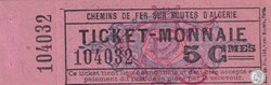 ALGER 14 Ticket Monnaie Chemin de Fer sur Routes D'Algérie 5 Cmes