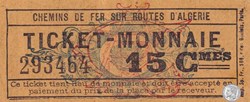 ALGER 16 Ticket Monnaie Chemin de Fer sur Routes D'Algérie 15 Cmes