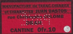 Ticket manufacture de tabac cigares et cigarettes juan Bastos Oran cantine 0fr.10  inédit !