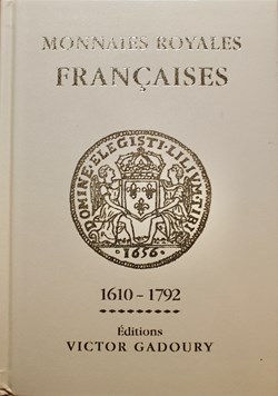 Monnaies royales françaises (1610-1792). Edition 2018