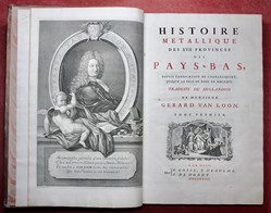 Van Loon. Tome Premier, Histoire Métallique des XVII Provinces (1732, Français).