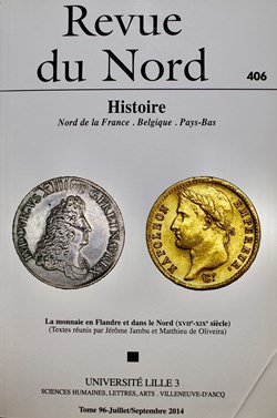 Revue du Nord n°406. Histoire Nord de la France, Belgique, Pays-Bas.