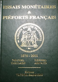Essais Monétaires & Piéforts Français (1870-2001)